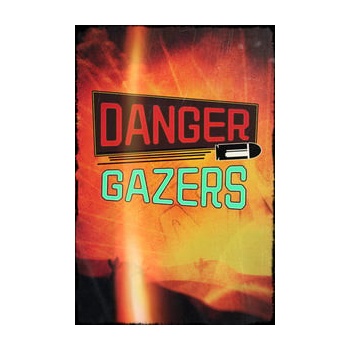 Danger Gazers