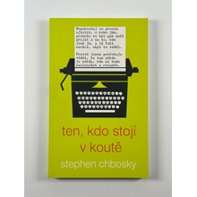 Ten, kdo stojí v koutě - Chbosky Stephen