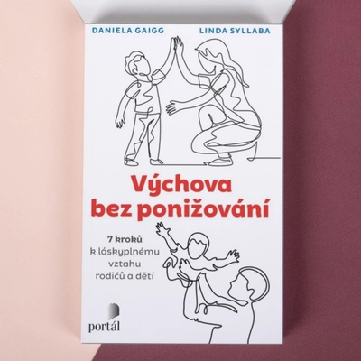 Výchova bez ponižování - Daniela Gaigg
