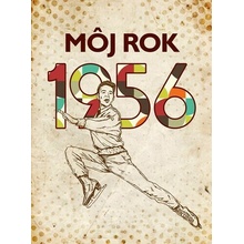 Môj rok 1956 - Jarmila Frejtichová