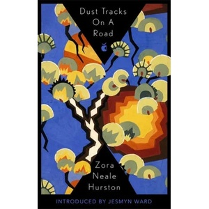 Dust Tracks On A Road | Zora Neale Hurston (ISBN: 9780349012216)