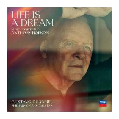 Anthony Hopkins / Gustavo Dudamel / Philharmonia - Life Is A Dream CD