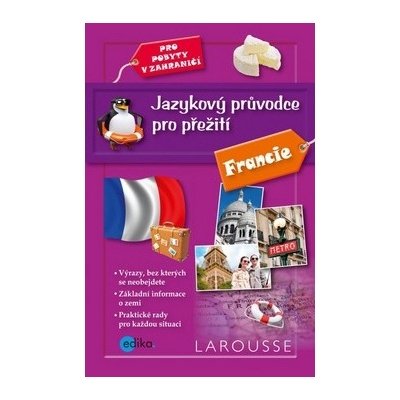 Jazykový průvodce pro přežití Francie Barbora Antonová