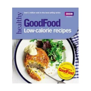 Good Food: Low-calorie Recipes | Sarah Cook (2013)
