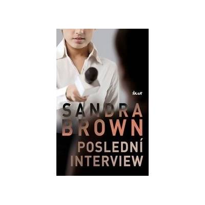 Poslední interview - 3.vydání - Brownová Sandra