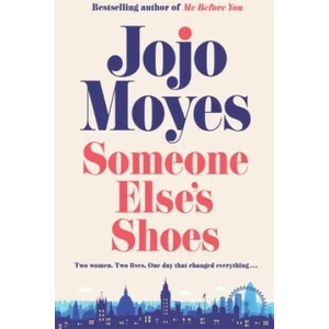 Someone Else's Shoes | Jojo Moyes (ISBN: 9780241415542)