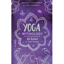 Yoga Mythology: 64 Asanas and Their Stories