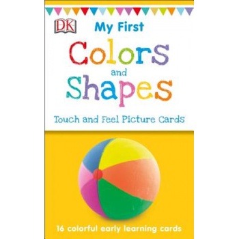 Dk Pub My First Touch and Feel Picture Cards: Colors and Shapes | DK