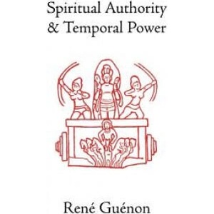 Spiritual Authority and Temporal Power | Rene Guinon (ISBN: 9780900588471)