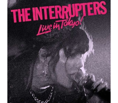 INTERRUPTERS - LIVE IN TOKYO CD