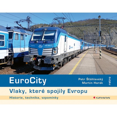 EuroCity - Vlaky, které spojily Evropu Martin Harák 2026