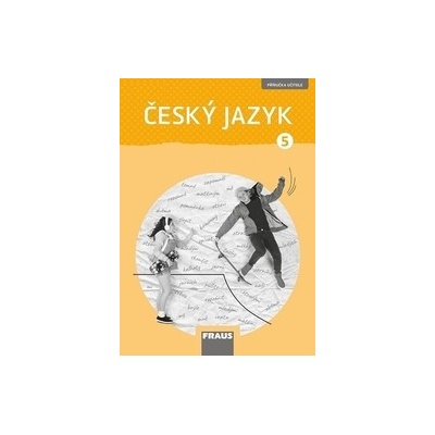 Český jazyk 5 pro ZŠ - Příručka učitele (nová generace)