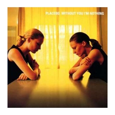 Without You I'M Nothing' - Placebo CD