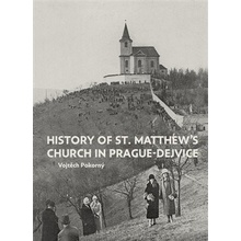 Dějiny kostela sv. Matěje v Praze-Dejvicích - Pokorný Vojtěch
