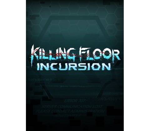 Killing Floor Incursion