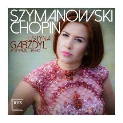 Karol Szymanowski - Szymanowski Chopin CD