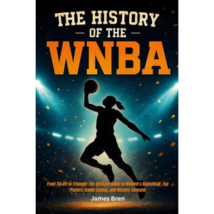 The History of the WNBA | James Bren (2025)