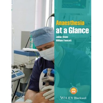 Anaesthesia at a Glance | Julian Stone