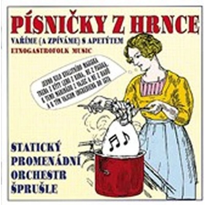 Statický promenádní orchestr Šprušle - Písničky z hrnce CD