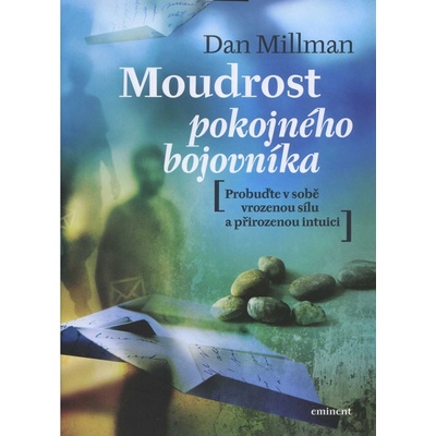 Moudrost pokojného bojovníka - Dan Millman