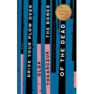 Drive Your Plow Over the Bones of the Dead | Olga Tokarczuk, Antonia Lloyd-Jones (ISBN: 9780525541332)