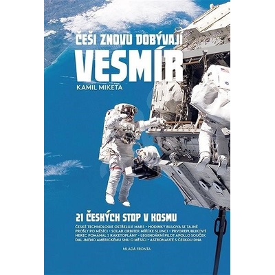 Češi znovu dobývají vesmír | Kamil Miketa
