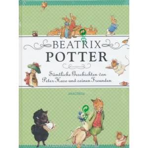 Sämtliche Geschichten von Peter Hase und seinen Freunden | Beatrix Potter, Jan Strümpel, Kim Landgraf (0000)