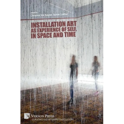 Installation art as experience of self, in space and time