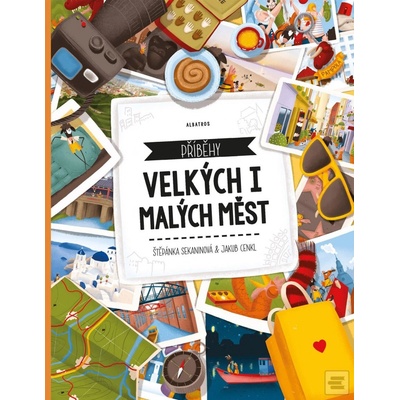 Příběhy velkých i malých měst - Štěpánka Sekaninová
