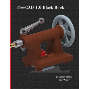FreeCAD 1.0 Black Book (ISBN: 9781774591604)