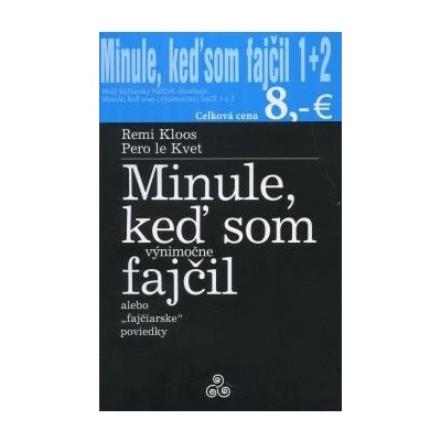 Minule, keď som fajčil 1 + 2 - Remi Kloos, Pero le Kvet