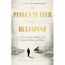 The Piano Player of Budapest - Roxanne de Bastion