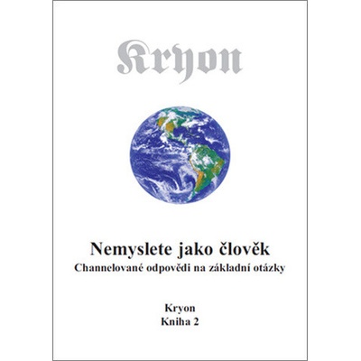 Kryon 2 - Nemyslete jako člověk