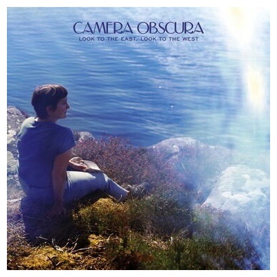 CAMERA OBSCURA - LOOF TO THE EAST, LOOK TO THE WEST LP