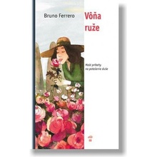 Vôňa ruže - Bruno Ferrero