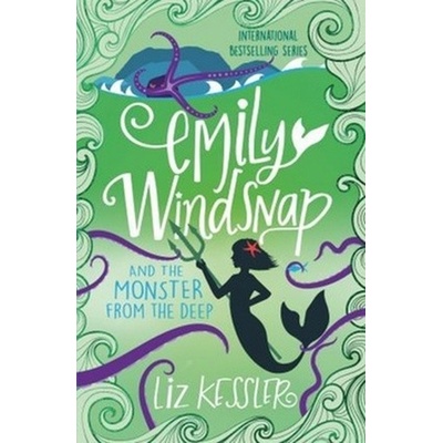Emily Windsnap and the Monster from the Deep Kessler Liz