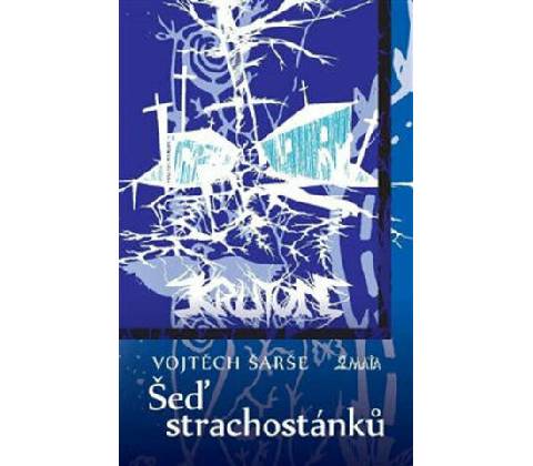 Šeď strachostánků - Vojtěch Šarše