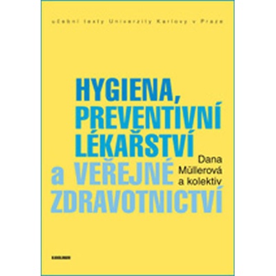 Hygiena, preventivní lékařství a veřejné zdravotnictví - Dana Müllerová
