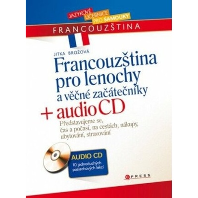 Francouzština pro lenochy a věčné začátečníky - Jitka Brožová