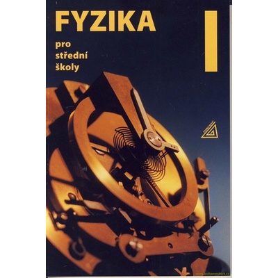 Fyzika pro střední školy, 1. díl - Oldřich Lepil