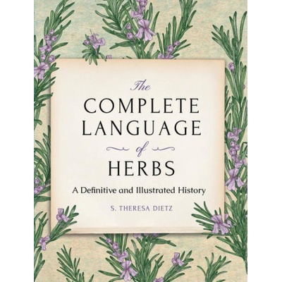 The Complete Language of Herbs: A Definitive and Illustrated History - Pocket Edition - (Dietz S. Theresa) – Hledejceny.cz