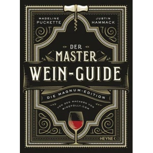 Der Master-Wein-Guide | Madeline Puckette, Justin Hammack, Brigitte Rüßmann, Wolfgang Beuchelt (ISBN: 9783453207264)