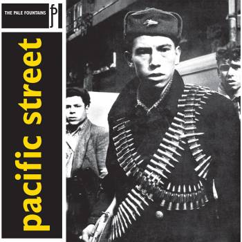 The Pale Fountains - Pacific Street (Reissue) (LP) (0805520240291)