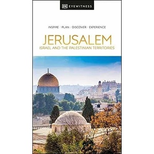 DK Eyewitness Jerusalem, Israel and the Palestinian Territories | DK Eyewitness (ISBN: 9780241462522)