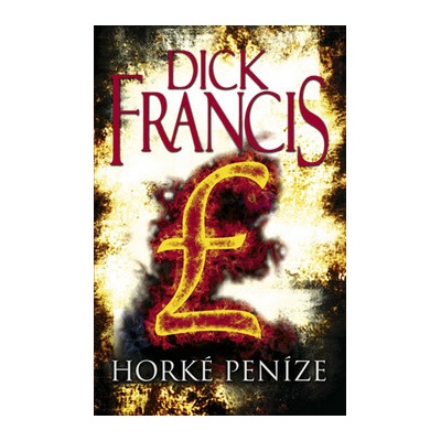 Horké peníze Dick Francis