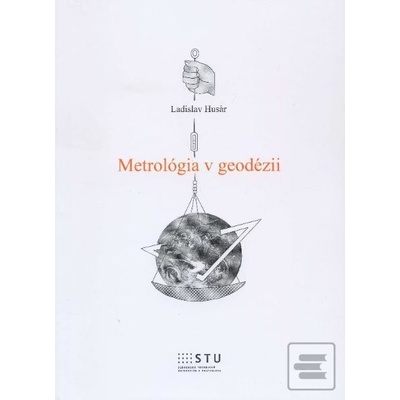 Metrológia v geodézii - Ladislav Husár