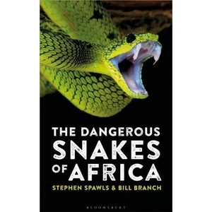 Dangerous Snakes of Africa | Steve Spawls, Bill Branch (ISBN: 9781472960269)