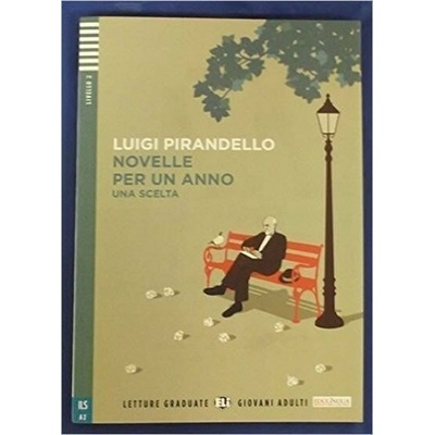 Letture graduate ELI Giovani adulti Livello 2 - A2: Novelle per un anno - Una scelta + CD Audio - Pirandello, L.