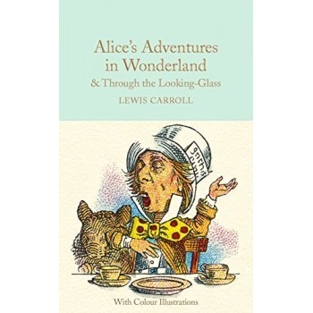 Alice in Wonderland and Through the Looking-Glass