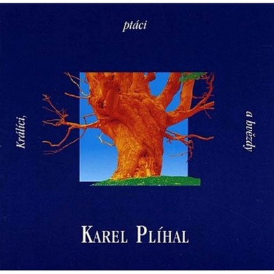 Karel Plíhal - Králíci, ptáci a hvězdy CD